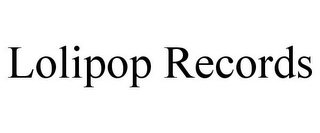 LOLIPOP RECORDS