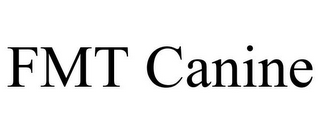 FMT CANINE