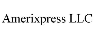 AMERIXPRESS LLC