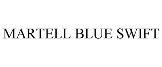 MARTELL BLUE SWIFT