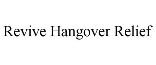 REVIVE HANGOVER RELIEF