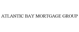 ATLANTIC BAY MORTGAGE GROUP