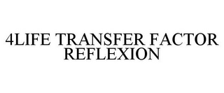 4LIFE TRANSFER FACTOR REFLEXION