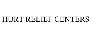 HURT RELIEF CENTERS