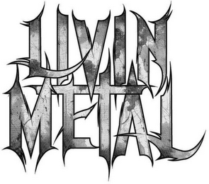 LIVIN METAL