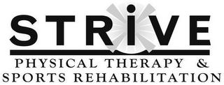 STRIVE PHYSICAL THERAPY & SPORTS REHABILITATION