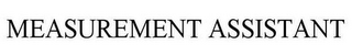 MEASUREMENT ASSISTANT
