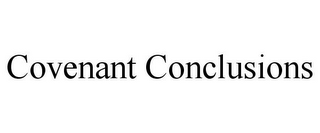 COVENANT CONCLUSIONS