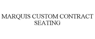 MARQUIS CUSTOM CONTRACT SEATING