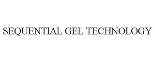 SEQUENTIAL GEL TECHNOLOGY