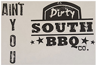 DIRTY SOUTH BBQ CO AIN'T YOU