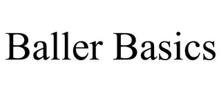 BALLER BASICS