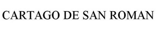 CARTAGO DE SAN ROMAN