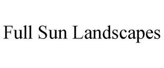 FULL SUN LANDSCAPES