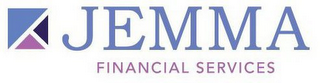 JEMMA FINANCIAL SERVICES