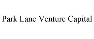 PARK LANE VENTURE CAPITAL