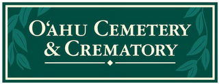 O'AHU CEMETERY & CREMATORY