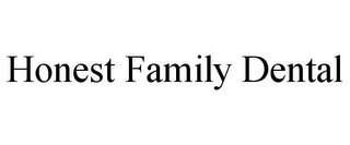 HONEST FAMILY DENTAL