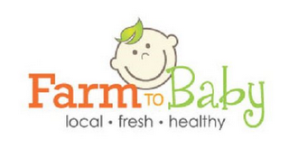 FARM TO BABY LOCAL · FRESH · HEALTHY