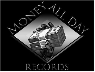 MONEY ALL DAY RECORDS