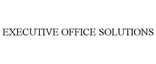 EXECUTIVE OFFICE SOLUTIONS