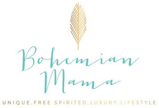 BOHEMIAN MAMA FREE SPIRITED. LUXURY. LIFESTYLE