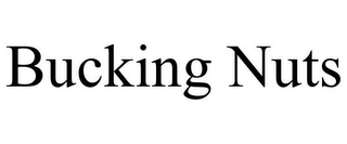BUCKING NUTS