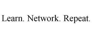 LEARN. NETWORK. REPEAT.