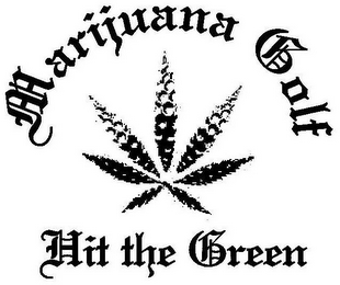 MARIJUANA GOLF HIT THE GREEN