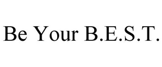 BE YOUR B.E.S.T.