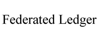 FEDERATED LEDGER