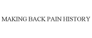 MAKING BACK PAIN HISTORY