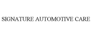 SIGNATURE AUTOMOTIVE CARE