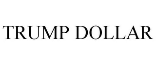 TRUMP DOLLAR