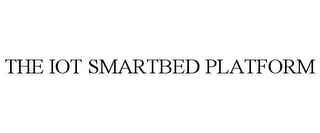 THE IOT SMARTBED PLATFORM