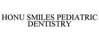 HONU SMILES PEDIATRIC DENTISTRY