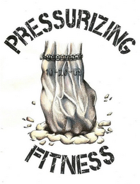 PRESSURIZING FITNESS 10-20-09