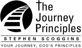 THE JOURNEY PRINCIPLES STEPHEN SCOGGINSYOUR JOURNEY, GOD'S PRINCIPLES