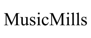 MUSICMILLS