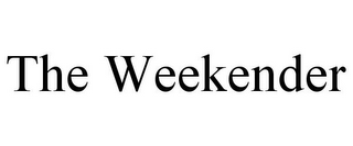 THE WEEKENDER