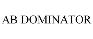 AB DOMINATOR