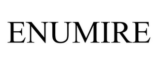 ENUMIRE