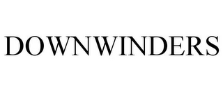 DOWNWINDERS