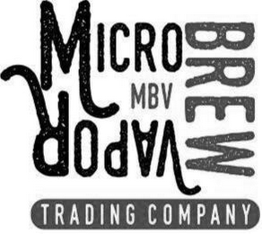 MICROBREW VAPOR MBV TRADING COMPANY