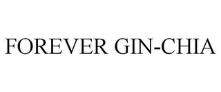FOREVER GIN-CHIA