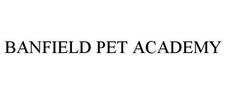 BANFIELD PET ACADEMY