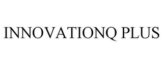 INNOVATIONQ PLUS