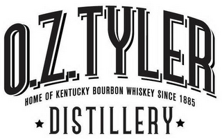 O.Z. TYLER DISTILLERY - HOME OF KENTUCKY BOURBON WHISKEY SINCE 1885