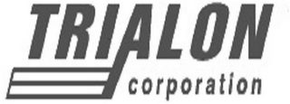 TRIALON CORPORATION