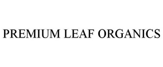 PREMIUM LEAF ORGANICS